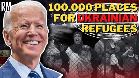 “More Equal” | US Announces 100,000 Places for UKRAINIAN Refugees