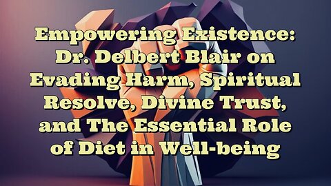 Dr Delbert Blair: Empowering Existence