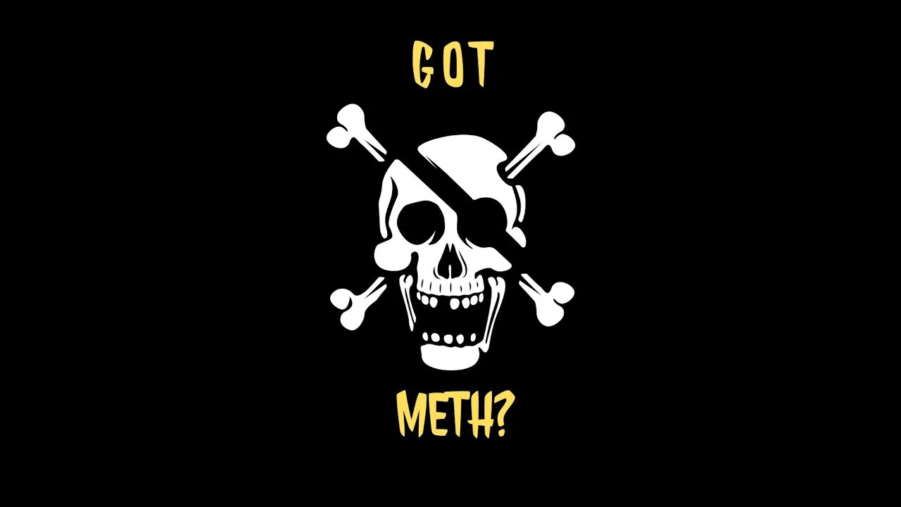 Got Meth?