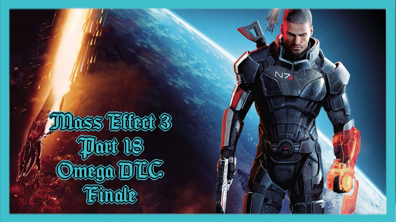 Ludus' Pick Gameplay: Mass Effect 3 Part 18: Omega DLC Finale