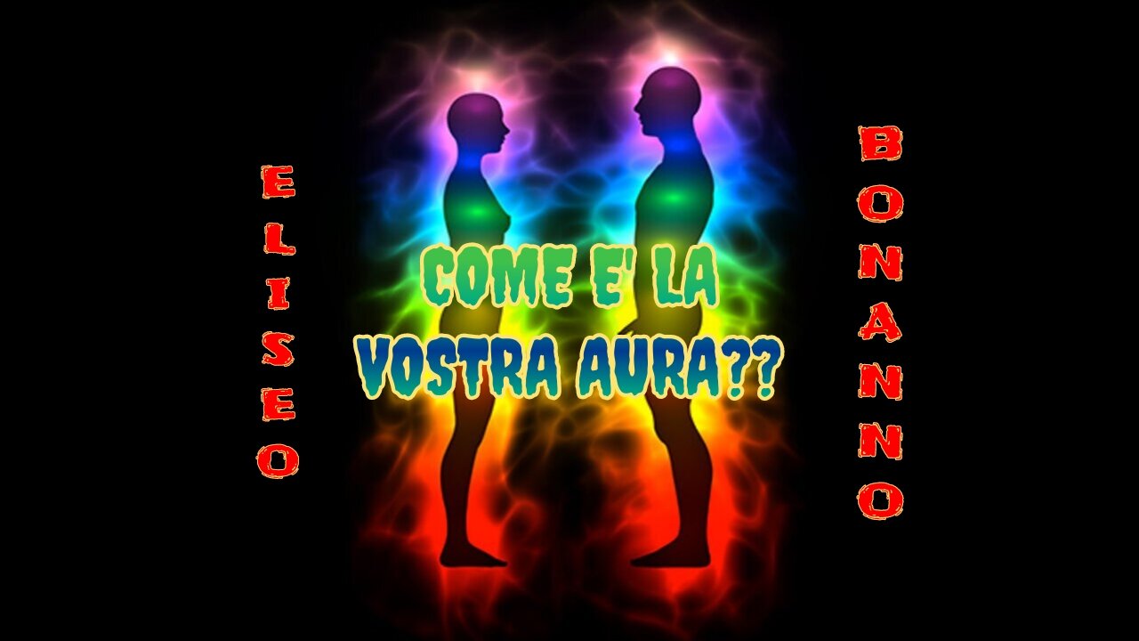 COME E' LA VOSTRA AURA?? E' RISPLENDENTE??