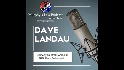 "Murphy's Law Podcast" wsg Dave Landau