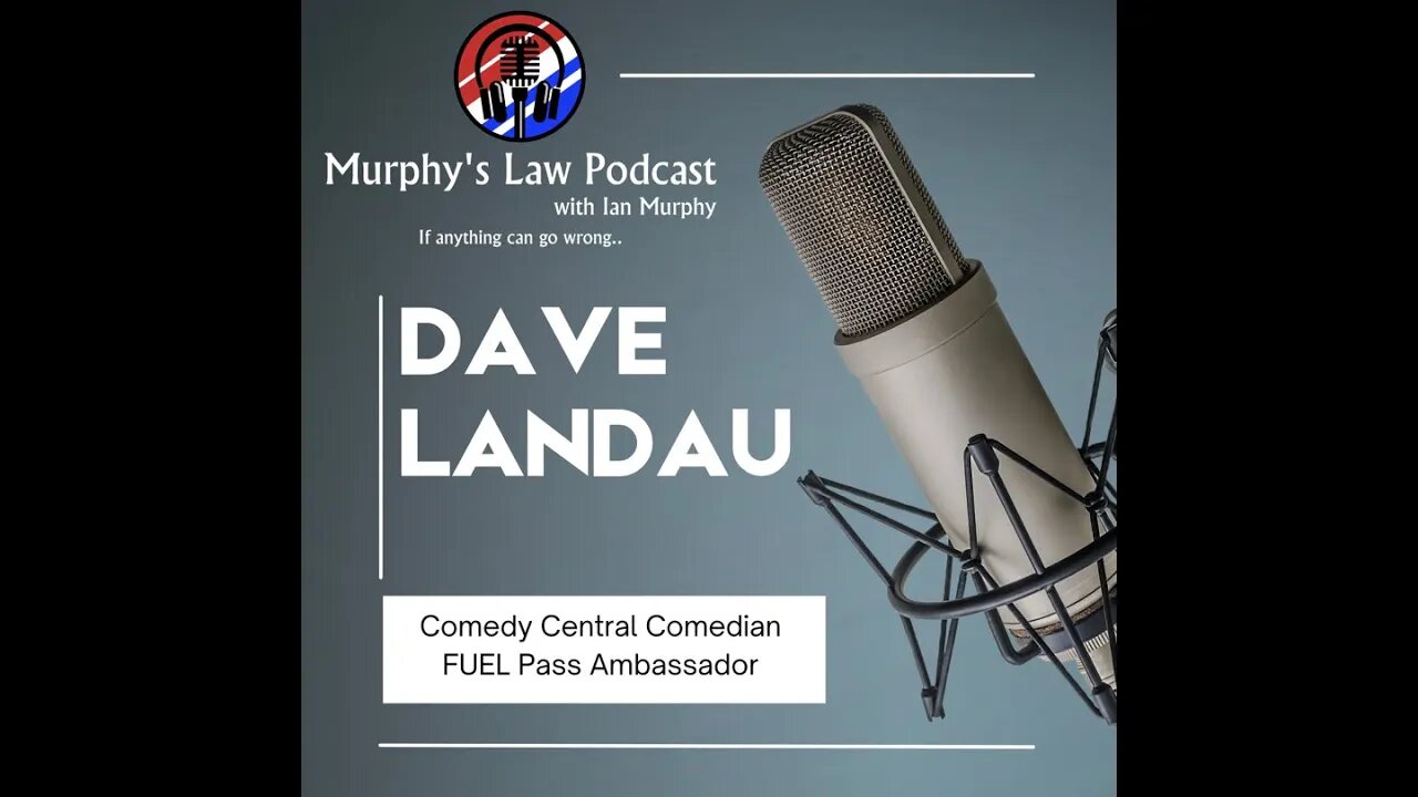 "Murphy's Law Podcast" wsg Dave Landau