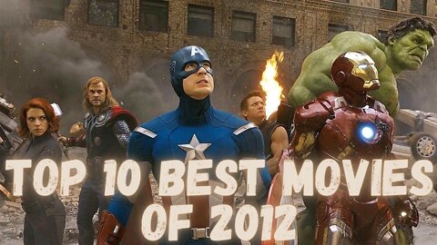 Top 10 Best Movies of 2012