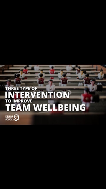 Three Type of Intervention to Improve Team Wellbeing #shorts
