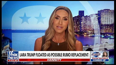 LARA TRUMP FLOATED AS POSSIBLE RUBIO REPLACEMENT