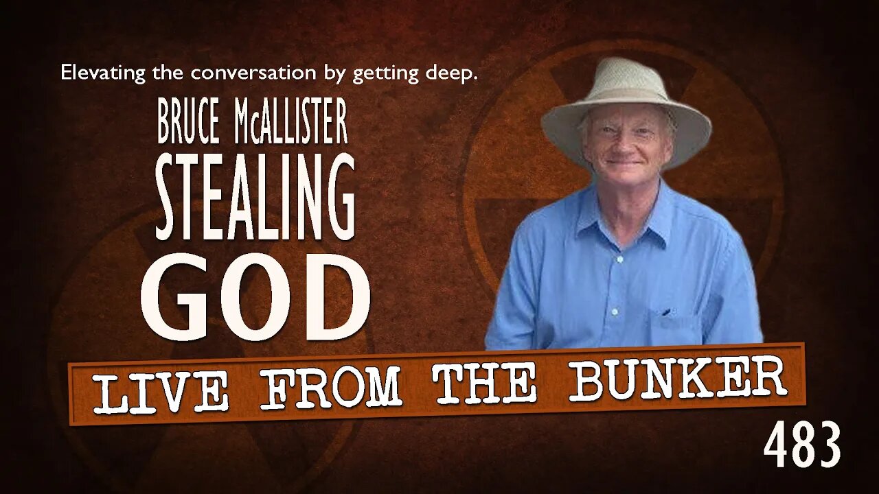 Live From the Bunker 483: STEALING GOD with Bruce McAllister