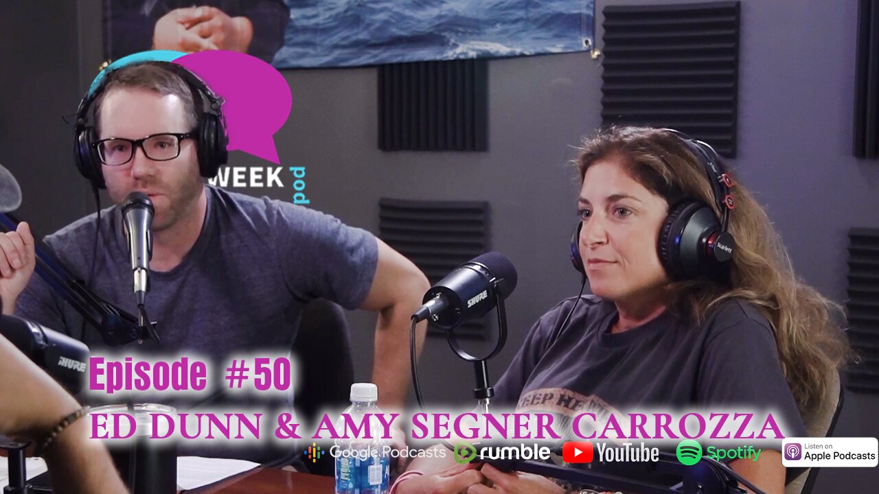 What A Week! #50 - Ed Brunn and Amy Segner Carrozza