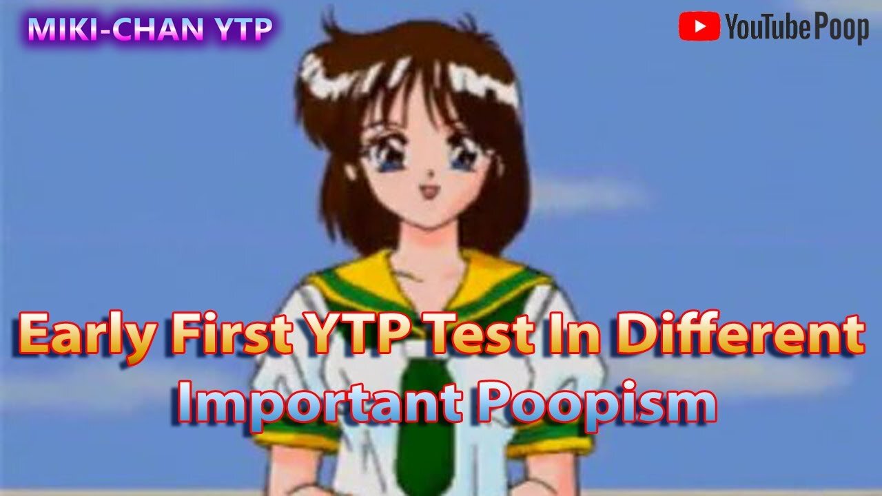 [YTP Mini] Early First YTP Test In Different Important Poopism