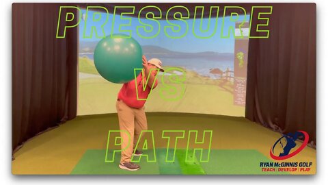 GOLF INSTRUCTION - PRESSURE VS PATH