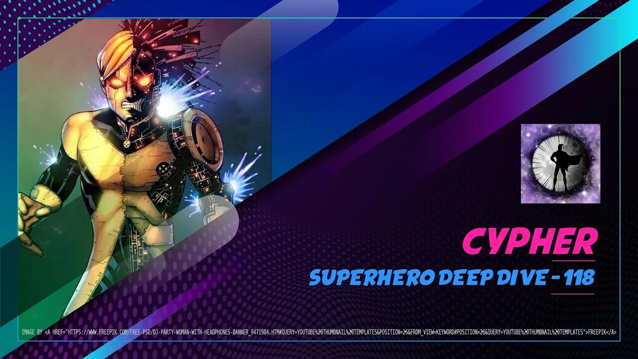 Cypher - Superhero Deep Dive 118