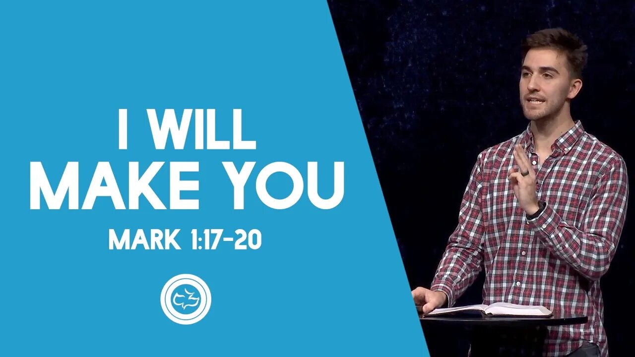 I Will Make You | Mark 1:17-20 | Austin Hamrick