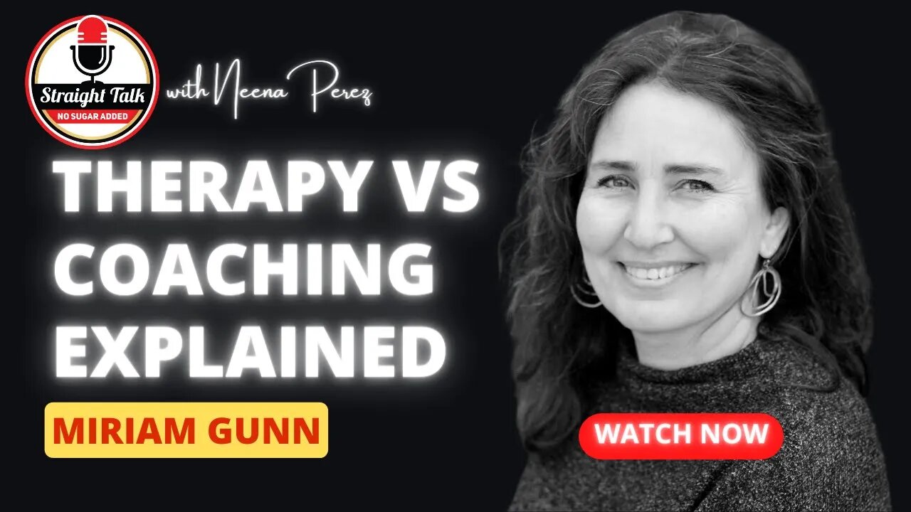 Miriam Gunn - Therapist vs. Coach: What's the difference?