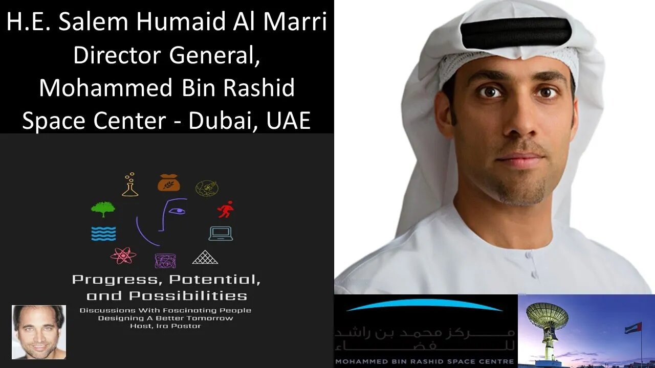 H.E. Salem Humaid Al Marri - Director General, Mohammed Bin Rashid Space Center - Dubai, UAE