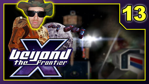 X - Beyond The Frontier - Playthrough Part 13