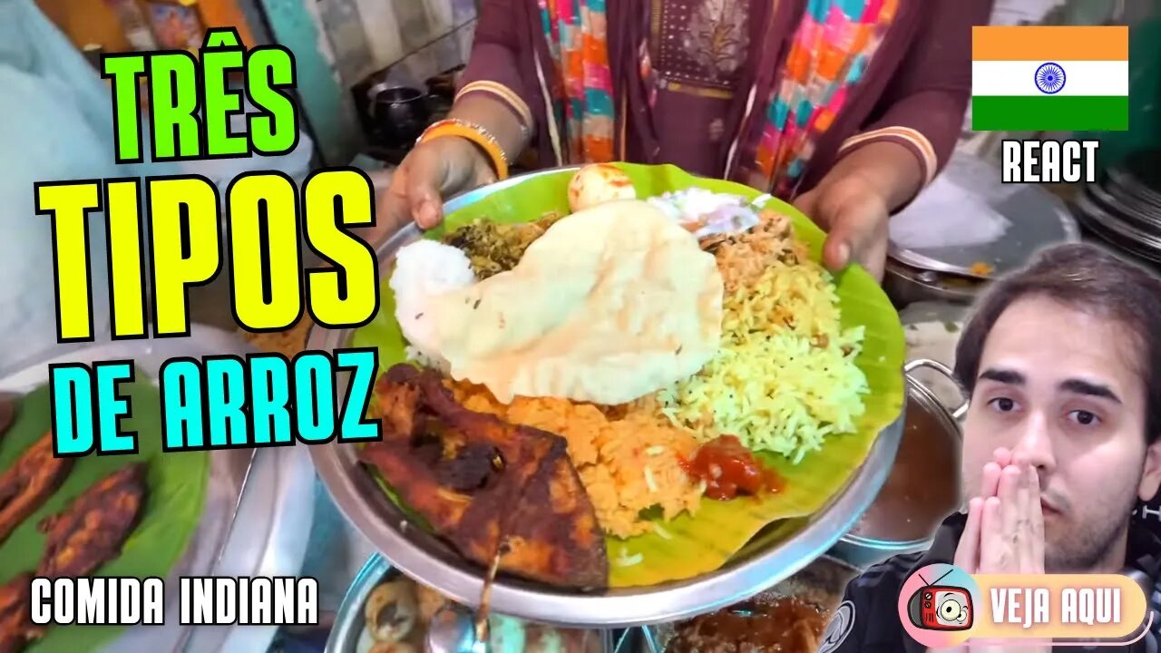 ARROZ PARA TODOS OS GOSTOS! Reagindo a COMIDAS DE RUA INDIANAS | Veja Aqui Reacts