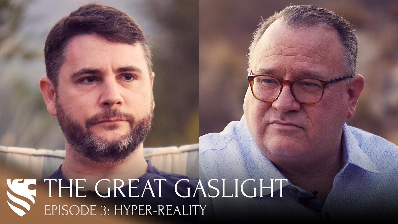 Hyper-Reality | The Great Gaslight, Ep. 3 | James Lindsay & Michael O'Fallon