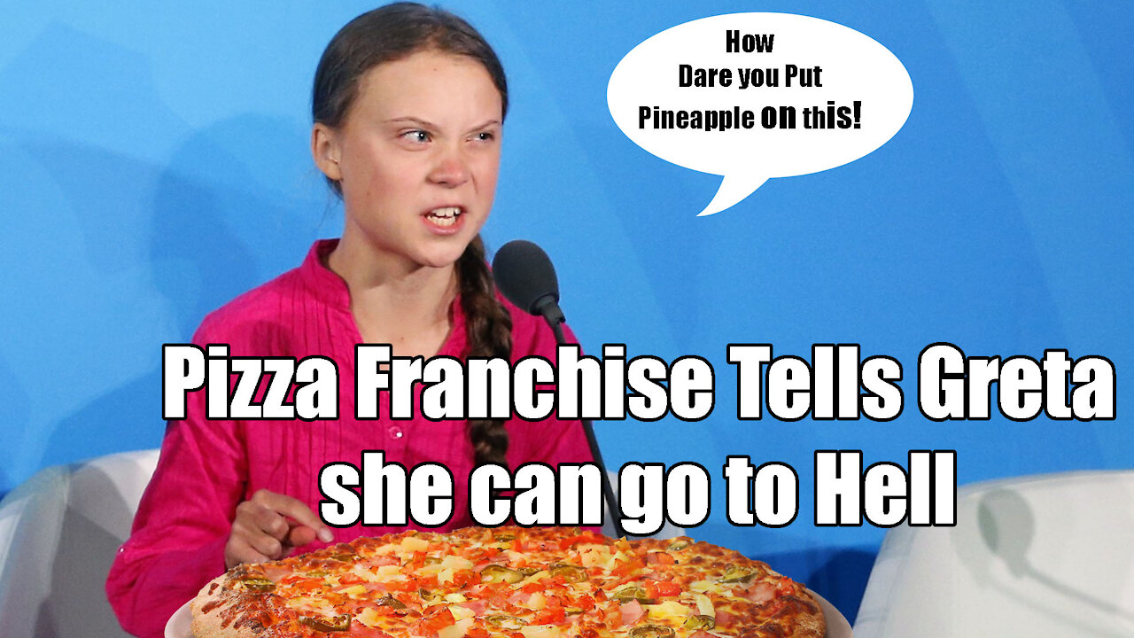 New Zealand's Hell Pizza says Greta Thunberg can go to Hell News Of The Bizarre