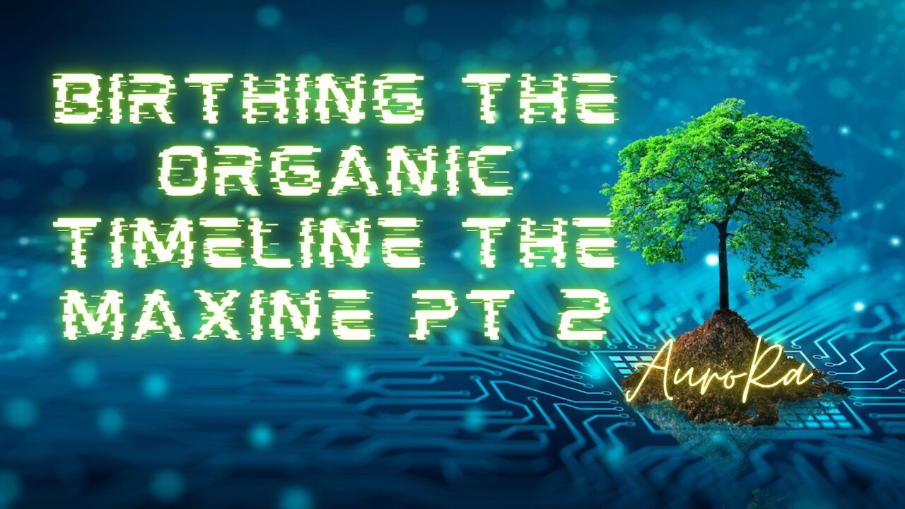 SENSITIVE: Birthing The New Timeline | The Maxine Part 2