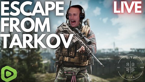 LIVE: Lets Dominate PvP this Morning - Escape From Tarkov - Gerk Clan