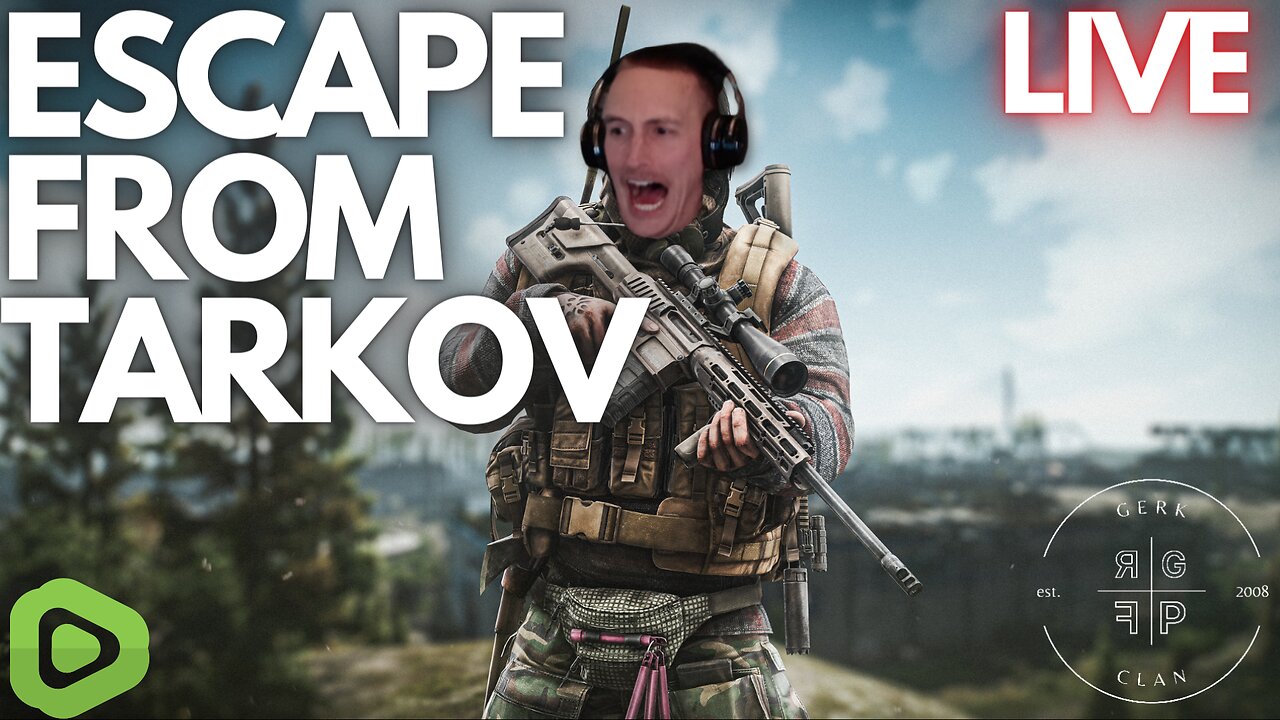 LIVE: Lets Dominate PvP this Morning - Escape From Tarkov - Gerk Clan