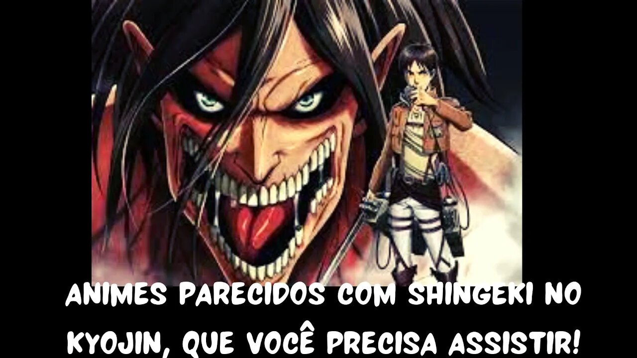 Animes parecidos com Shingeki no Kyojin, que você precisa assistir!
