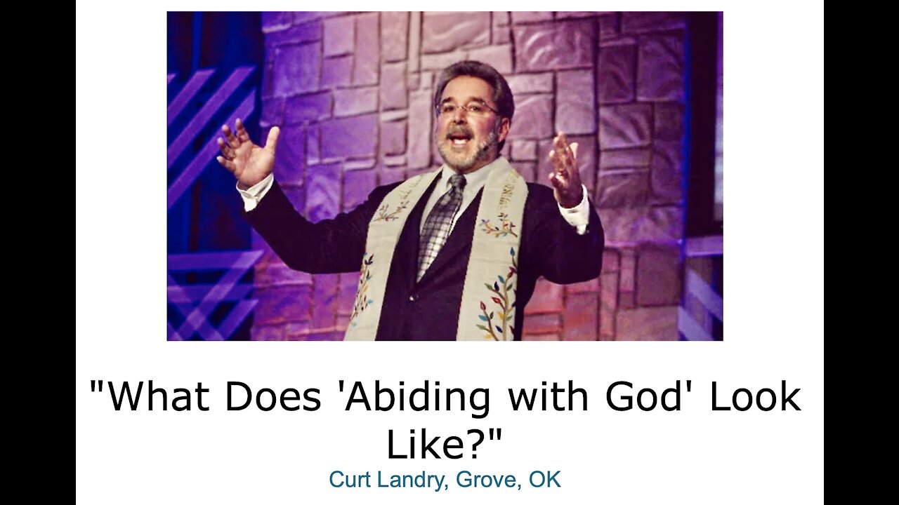 Curt Landry/ "What Does 'Abiding with God' Look Like?"