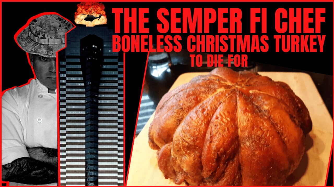 DEBONED CHRISTMAS TURKEY (TO DIE FOR!!) THE SEMPER FI CHEF JASON HERTHA