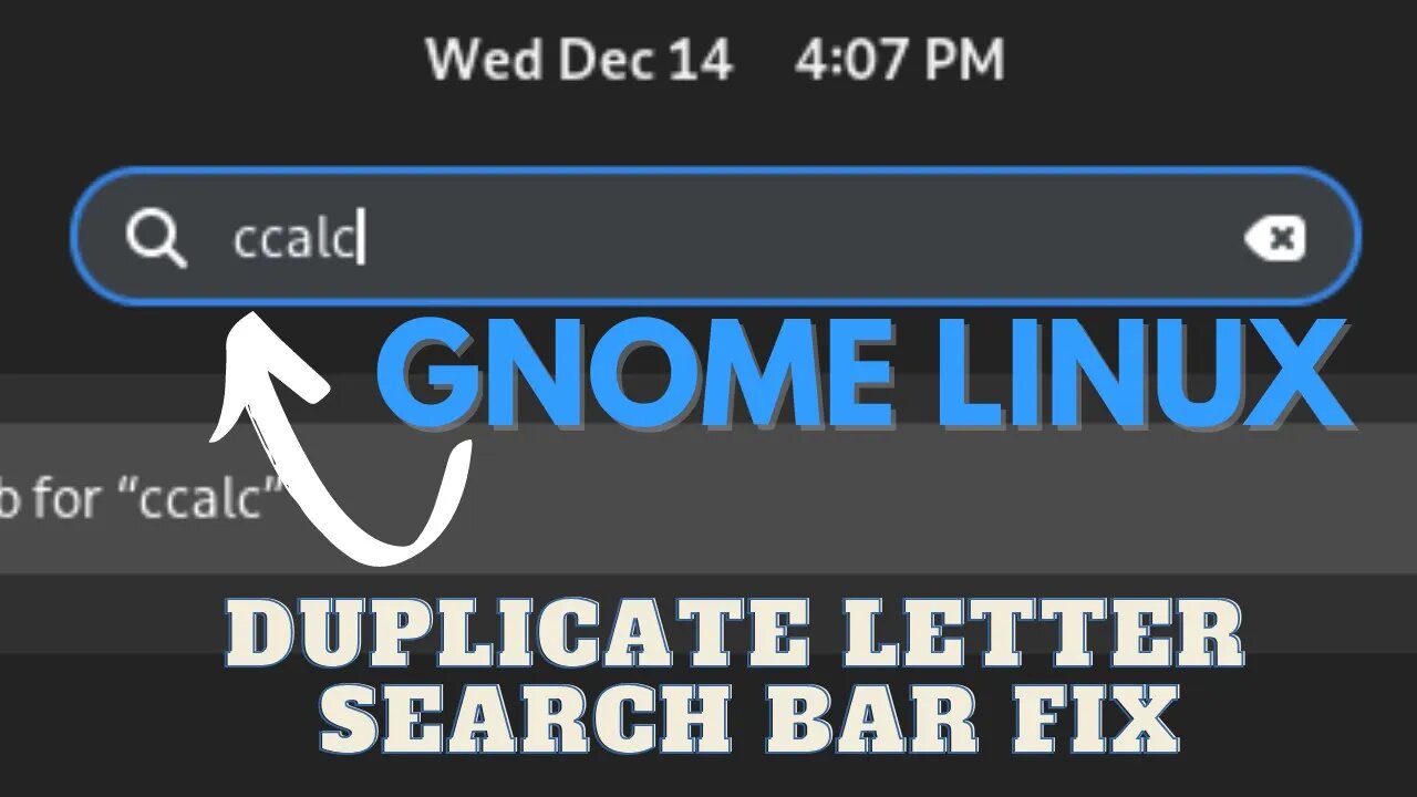 Gnome Linux Double First Letter Search Bar EASY Fix