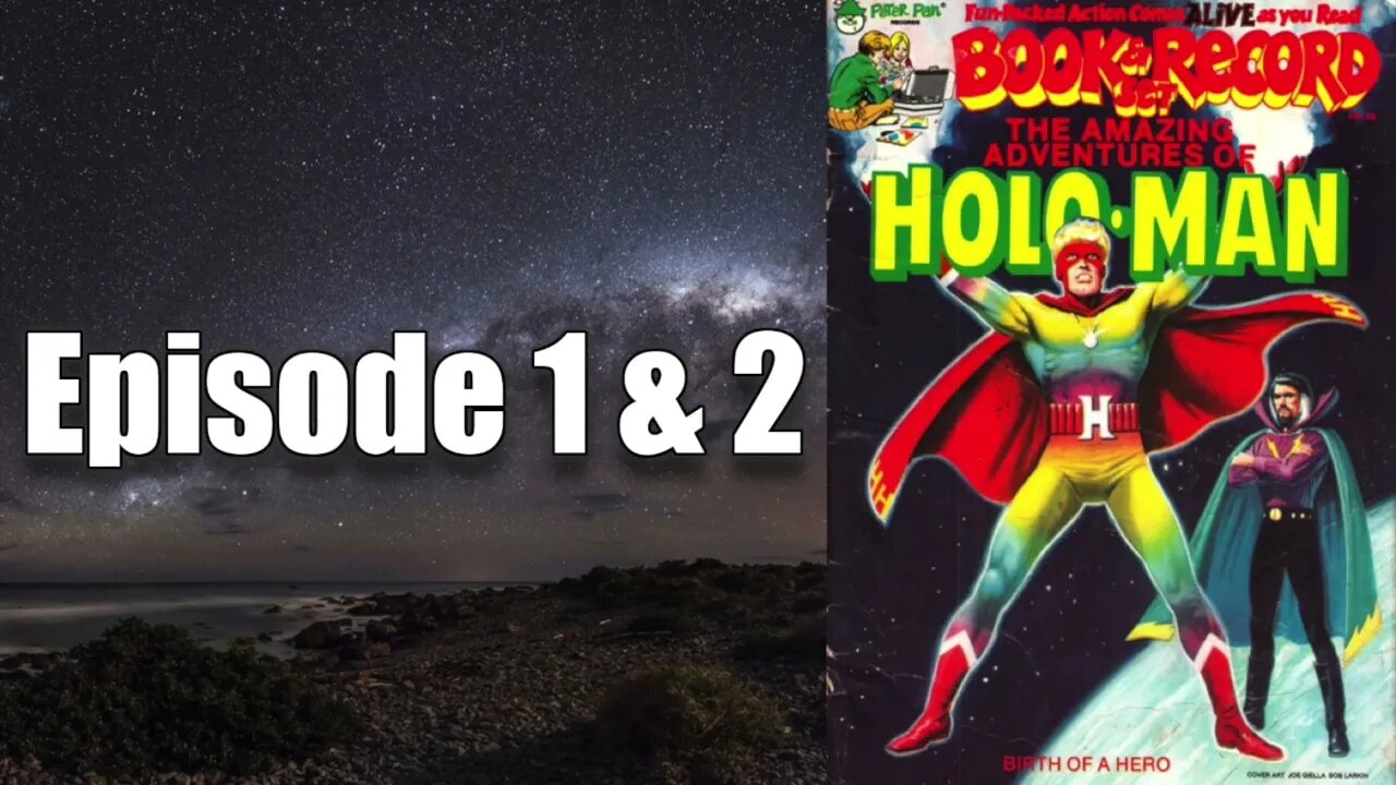 Holo-Man Episode 1 and 2