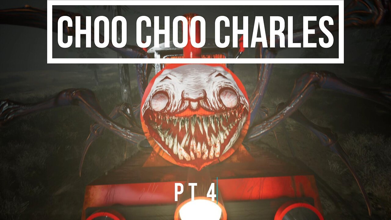 Choo Choo Charles Pt 4 Finale