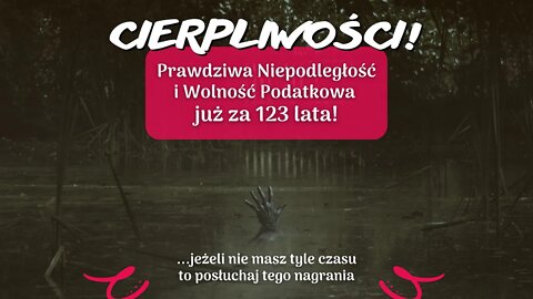 Prawdziwa Niepodległość i Wolność Podatkowa za 123 lata!