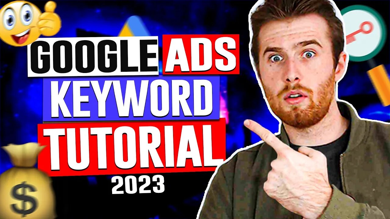 Google Ads Keyword Match Types Tutorial 2023