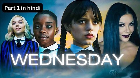 #Wednesday Movie 🎦 | in Hindi | PART 1