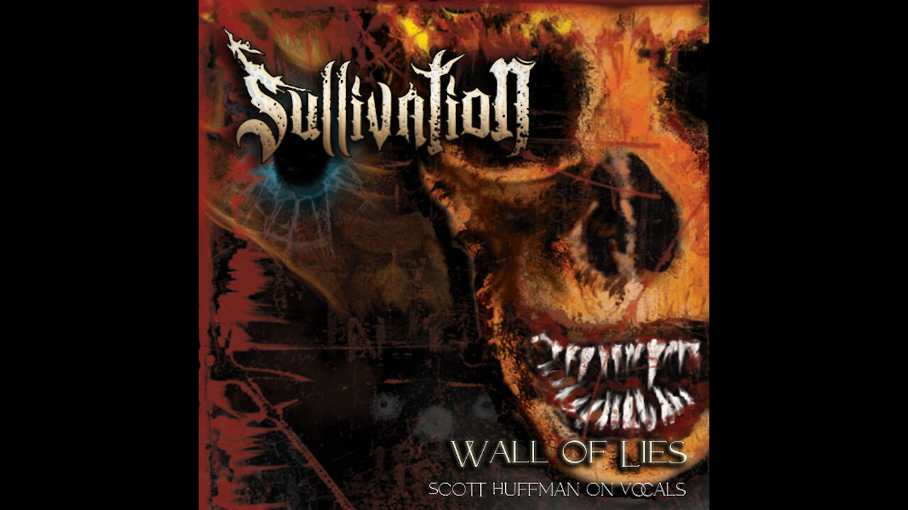 Sullivation - Brent Sullivan - Wall of Lies