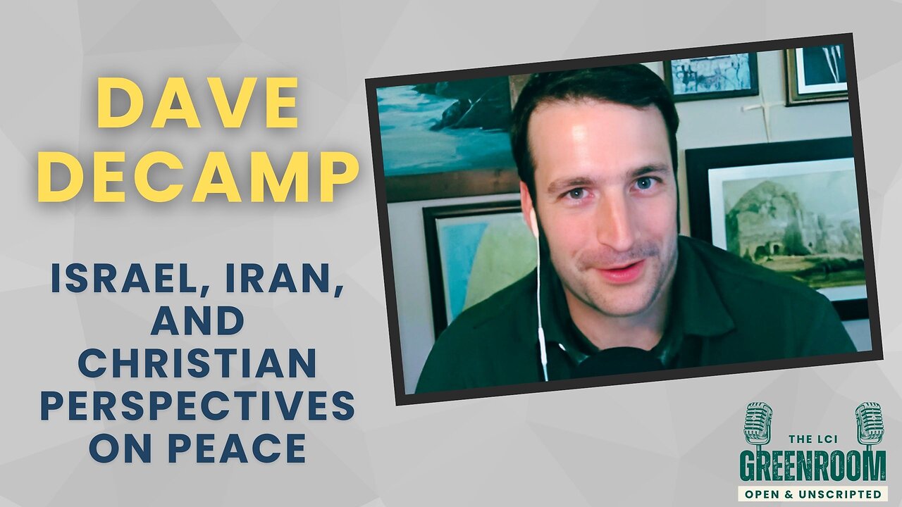 Dave DeCamp on Israel, Iran, and Christian Perspectives on Peace