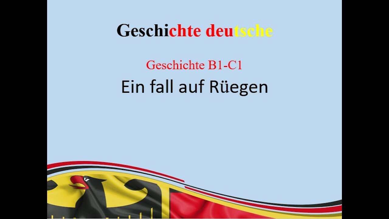 Geschichte B1-C1 Ein fall auf Rüegen