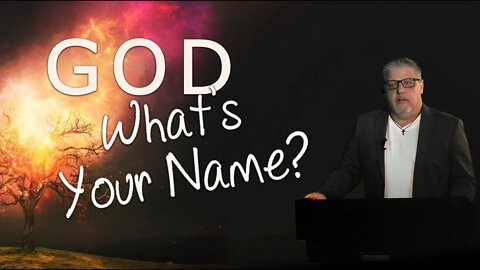 God, What is Your Name?