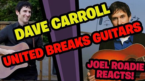 United Breaks Guitars - Dave Carroll - Roadie Reacts