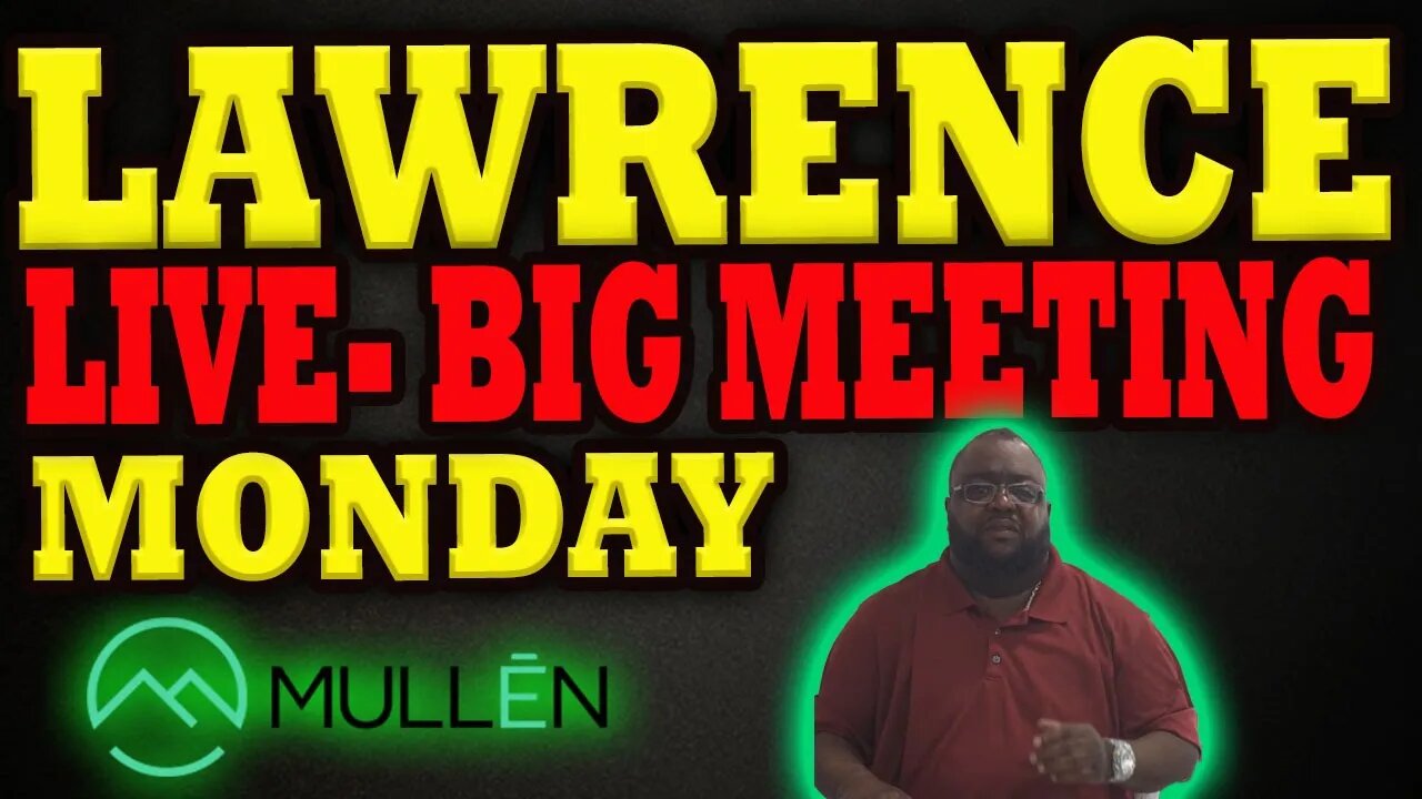 🔴 NEW LIVE Lawrence Hardge - HUGE Saudi Meeting Coming │ $MULN #muln Mullen Investors MUST WATCH