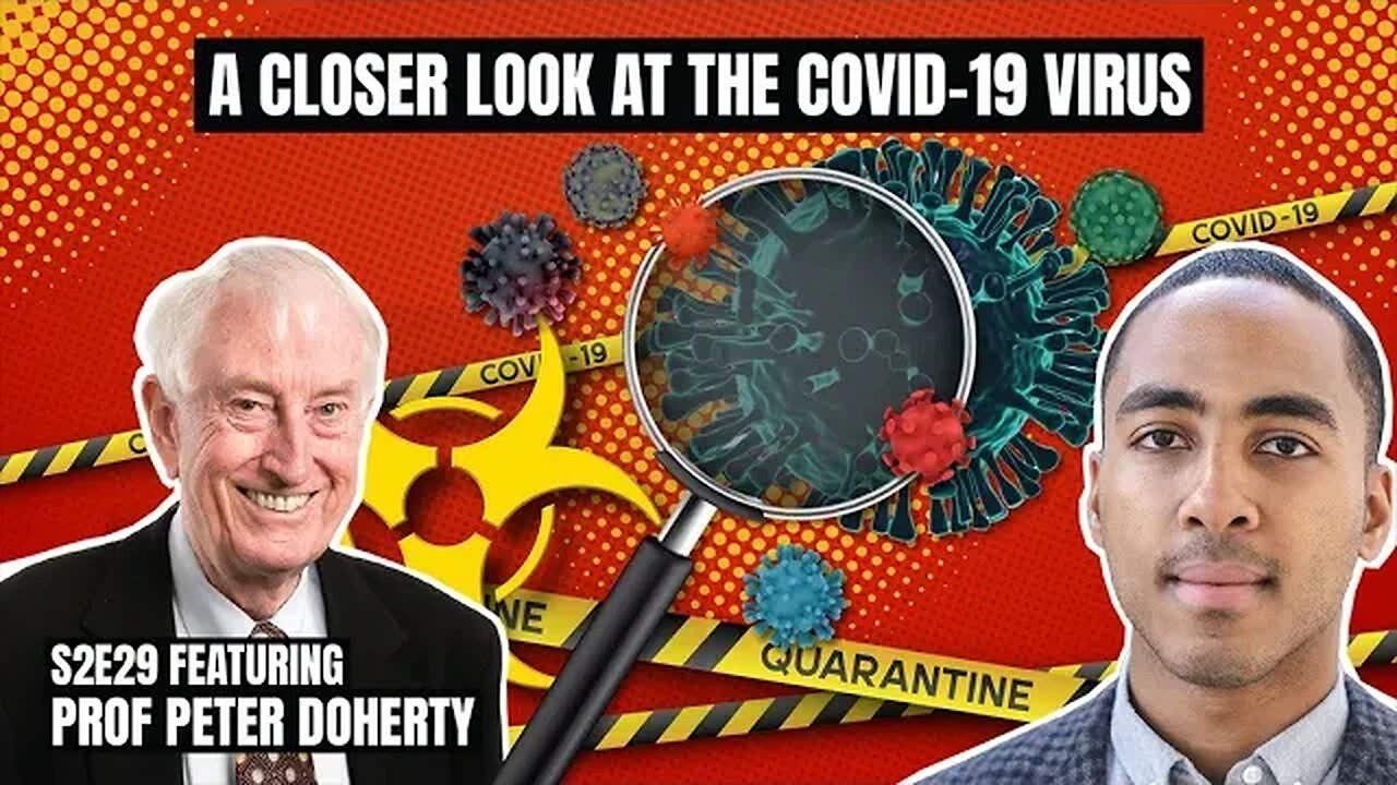 A Closer Look at the Covid-19 Virus with Prof Peter Doherty