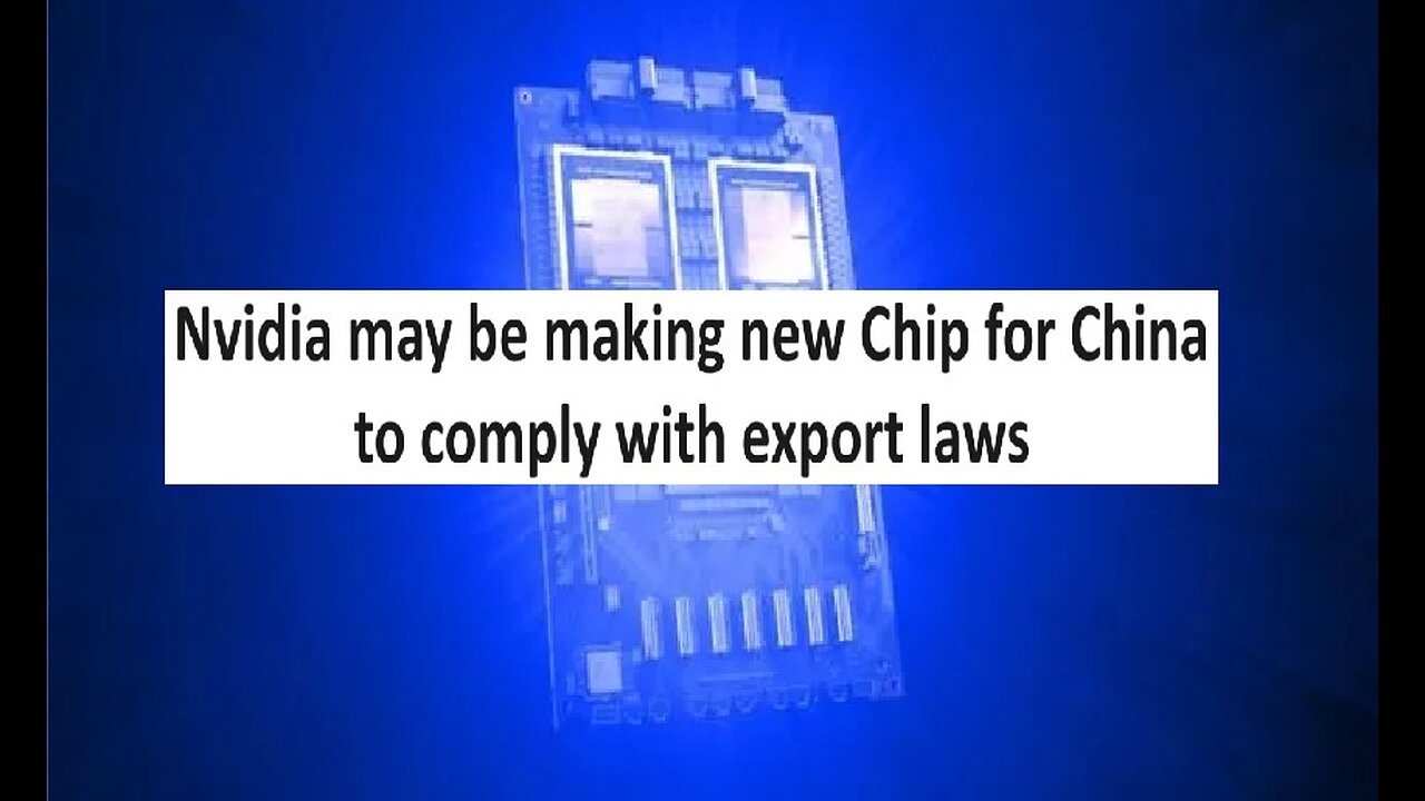 Nvidia may be preparing new AI chip for China to comply with export bans