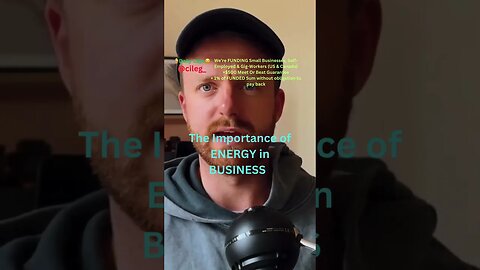 The Importance of ENERGY in BUSINESS #business #selfemployed #gigworker #funding #financing #loans