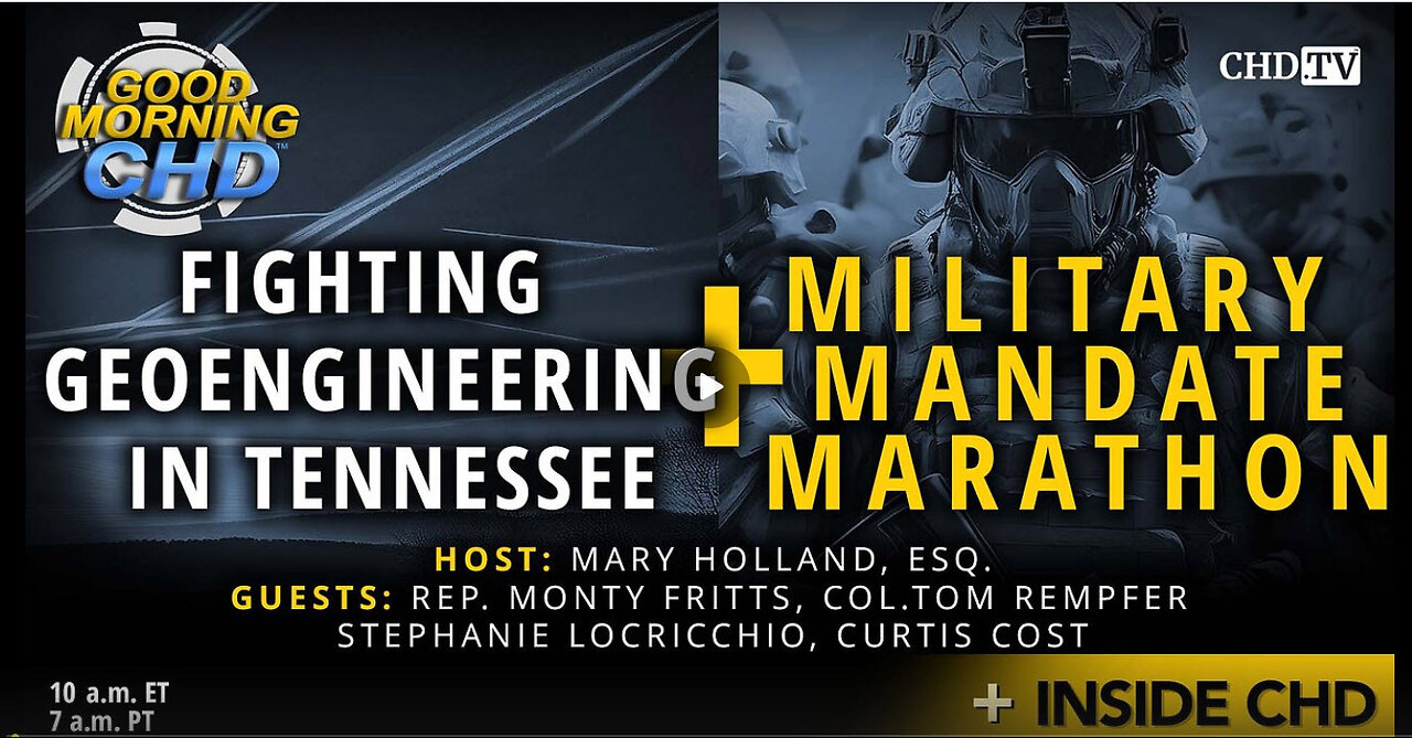 Fighting Geoengineering in Tennessee + Military Mandate Marathon