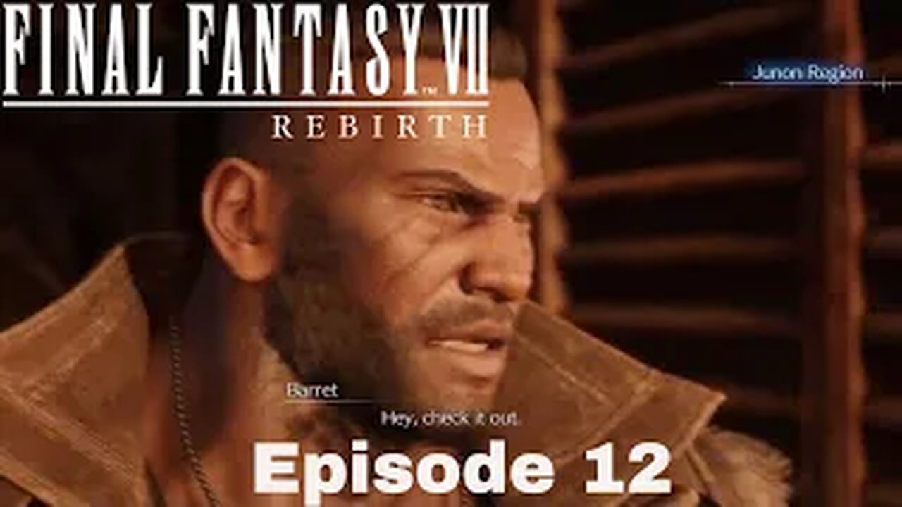 FINAL FANTASY VII REBIRTH Episode 12 Dawn of a new Era