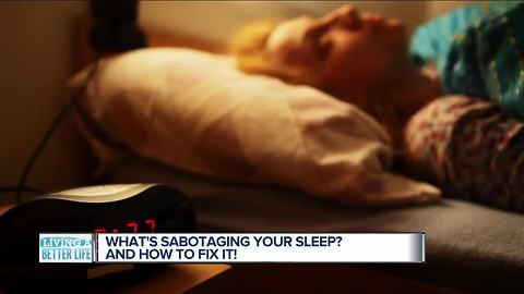 What’s sabotaging your sleep? And how to fix it!