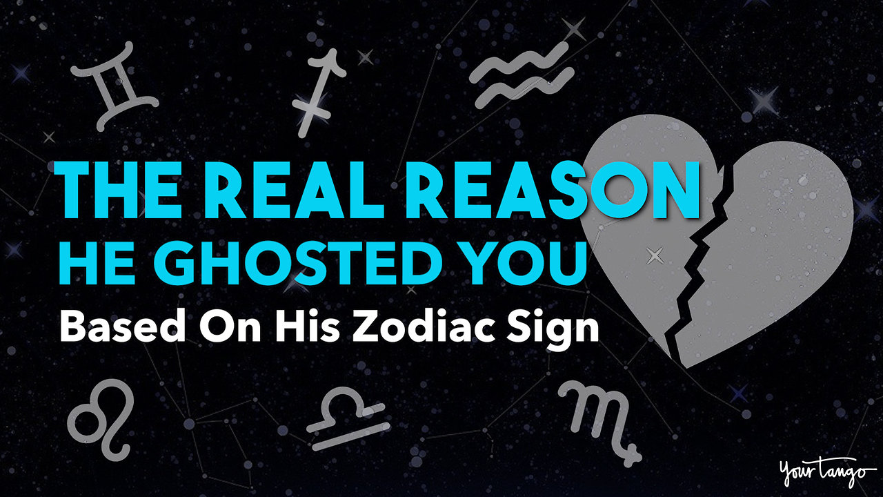 The Real Reason He Ghosted You, Based On His Zodiac Sign