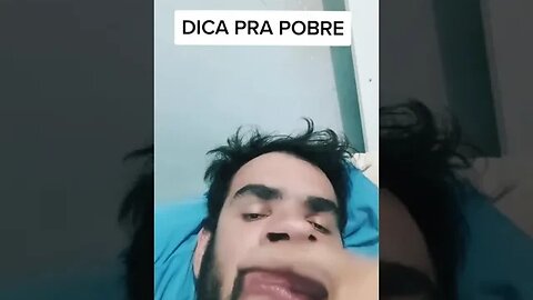 DICA PRA POBRE