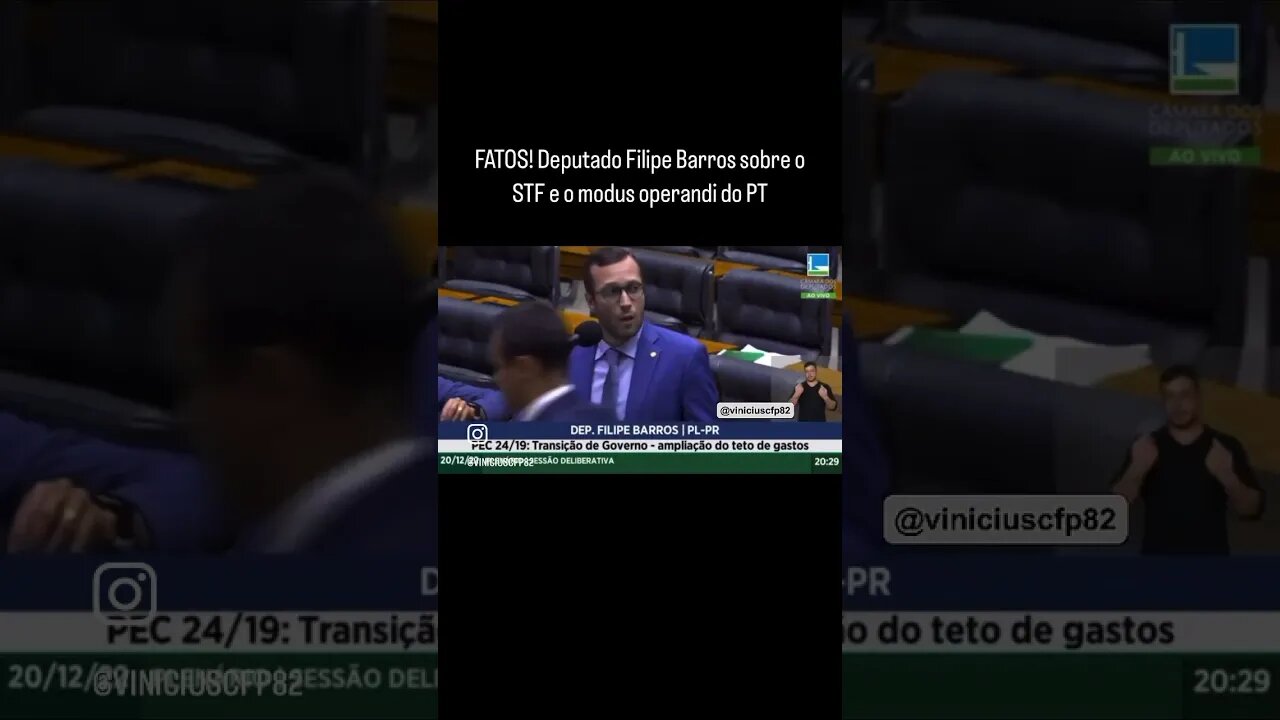 FATOS! Deputado Filipe Barros sobre o STF e o modus operandi do PT.