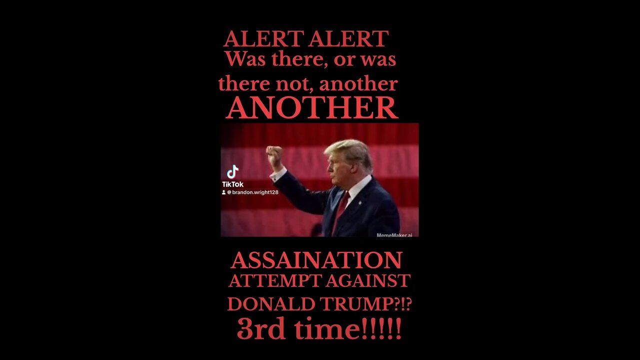 A third assassination attempt?
